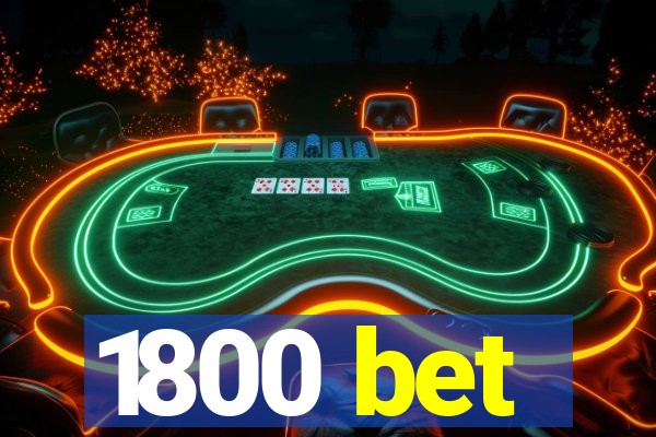 1800 bet